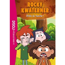 Rocky Kwaterner T.01 : Drôle de famille ! : Bibliothèque rose