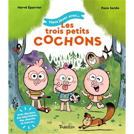 Viens jouer avec ... les trois petits cochons