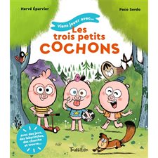 Viens jouer avec ... les trois petits cochons