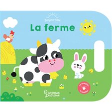 La ferme : Bonjour bébé : Un imagier à toucher