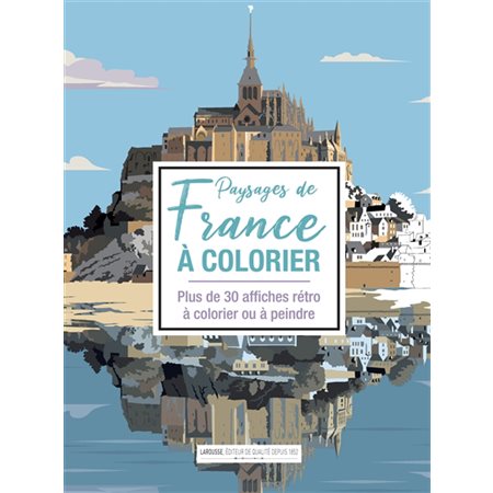 Paysages de France à colorier : Plus de 30 affiches rétro à colorier ou à peindre