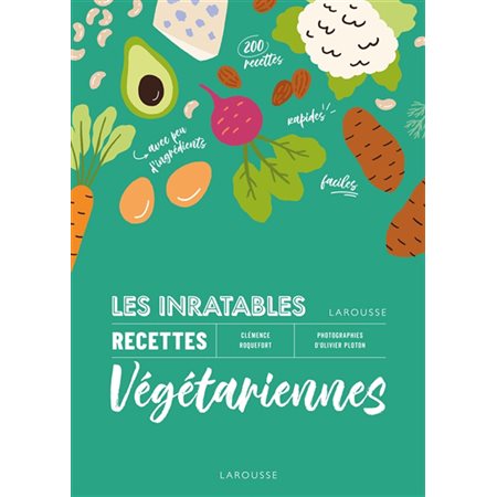 Les inratables recettes végétariennes