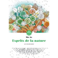 Esprits de la nature : 60 coloriages : Art-thérapie. Mini-bloc
