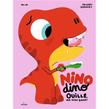 Ouille, ma dent bouge ! : Nino dino