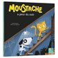 Moustache a peur du noir : Mes p'tits albums