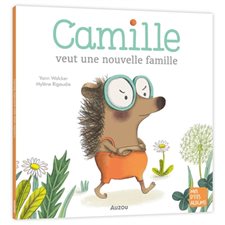Camille veut une nouvelle famille