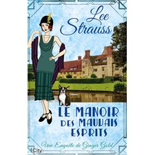 Le manoir des mauvais esprits : Une enquête de Ginger Gold : POL