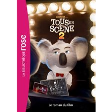 Tous en scène 2 : Le roman du film : Bibliothèque rose