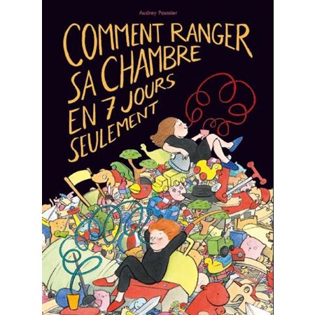 Comment ranger sa chambre en 7 jours seulement : Les lutins : AVC