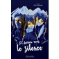 Et derrière nous, le silence : 12-14
