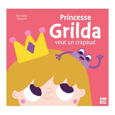 Princesse Grilda veut un crapaud