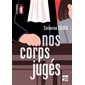 Nos corps jugés