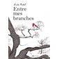 Entre mes branches