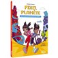 Pixel planète T.01 : Début de partie : Le monde est devenu un jeu vidéo