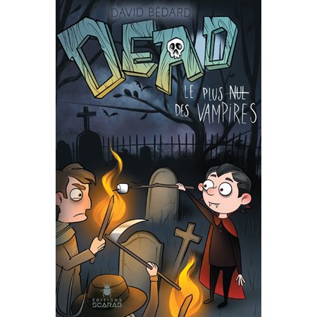 Dead : Le plus nul des vampires