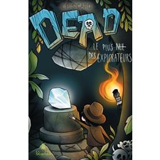 Dead : Le plus nul des explorateurs