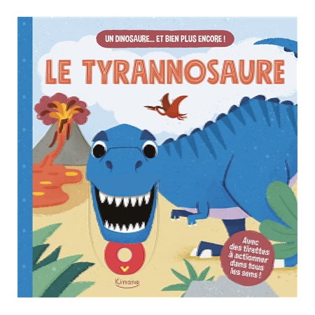 Le tyrannosaure : Un dinosaure... et bien plus encore !