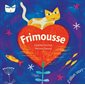 Frimousse : Premiers pas