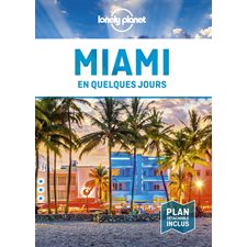 Miami en quelques jours (Lonely planet) : 2e édition