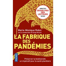 La fabrique des pandémies (FP) : Préserver la biodiversité, un impératif pour la santé planétaire : Édition enrichie