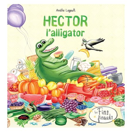 Hector l'alligator : Les fins finauds