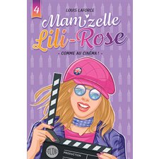 Mam'zelle Lili-Rose T.04 : Comme au cinéma !