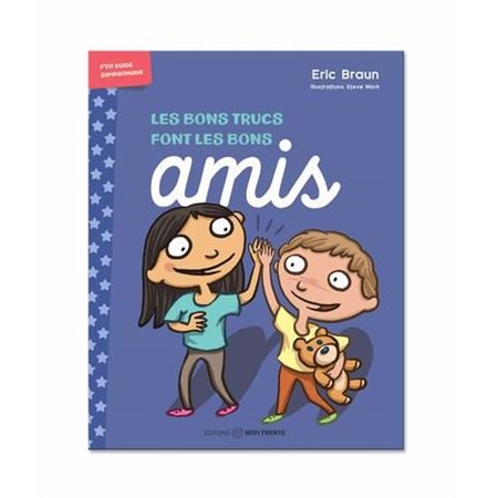 Les bons trucs font les bons amis : Guide pratique sympathique