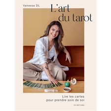 L'art du tarot : Lire les cartes pour prendre soin de soi