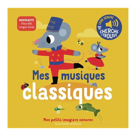 Mes musiques classiques : Mes petits imagiers sonores