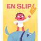 En slip !