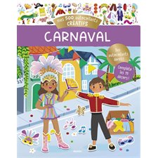 Carnaval : Mes 500 autocollants créatifs : Mes tout premiers autocollants