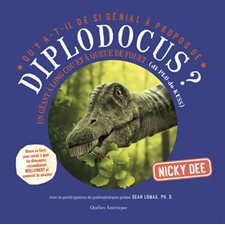 Diplodocus ? : Un géant à long cou et à queue de fouet : Qu'y a-t-il de si génial à propos de