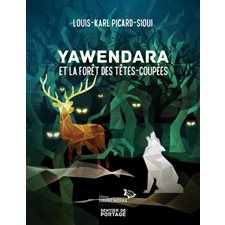 Yawendara et la forêt des Têtes-Coupées : Sentier de portage