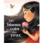 Des bisous au coin des yeux : DIF