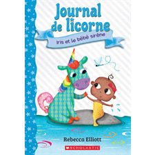 Journal de licorne T.05 : Iris et le bébé sirène : 6-8