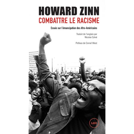 Combattre le racisme : Essais sur l'émancipation des Afro-Américains