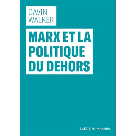 Marx et la politique du dehors