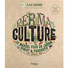 Permaculture : Le manuel pour un jardin vivant & productif : Avec les permaventures de Julie
