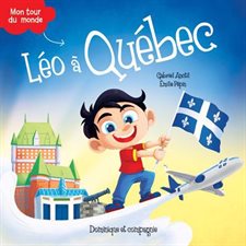 Léo à Québec : Léo : Mon tour du monde : Souple
