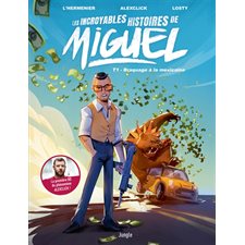 Les incroyables histoires de Miguel T.01 : Braquage à la mexicaine : Bande dessinée
