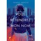Vous retiendrez mon nom