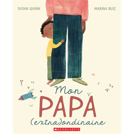 Mon papa (extra)ordinaire : Couverture souple