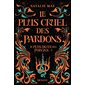 Le plus doux des poisons T.02 : Le plus cruel des pardons