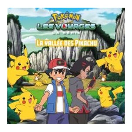 La vallée des Pikachu : Pokémon : La série Les voyages