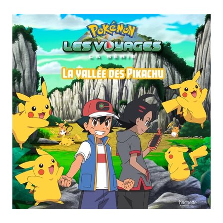 La vallée des Pikachu : Pokémon : La série Les voyages