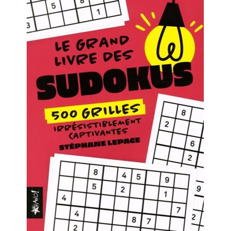 Le grand livre des sudokus : 500 grilles irrésistiblement captivantes