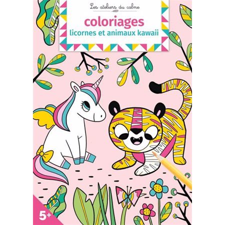 Coloriages : Licornes et animaux kawaii : Les ateliers du calme