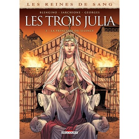 Les reines de sang : Les trois Julia la princesse du silence T.03 : Bande dessinée