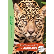 Wild immersion T.09 : Expédition au pays des jaguars : Bibliothèque verte