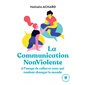 La communication non violente : À L'usage de celles et ceux qui veulent changer le monde